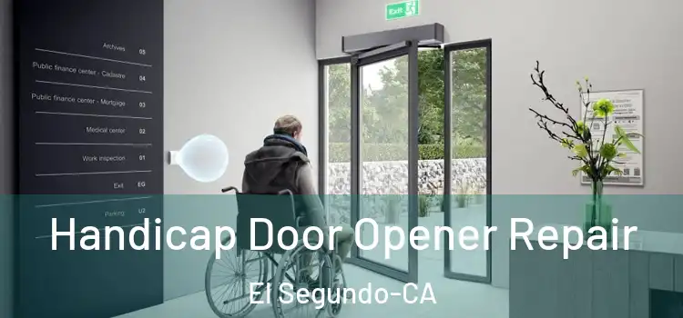 Handicap Door Opener Repair El Segundo-CA